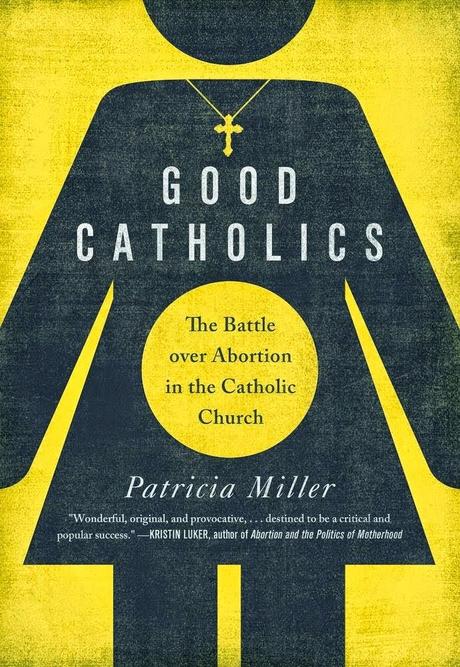 More from Patricia Miller's Good Catholics: The Battle Over Abortion in the Catholic Church: U.S. Catholic Bishops and Extension of Conscience Rights to Corporate Persons