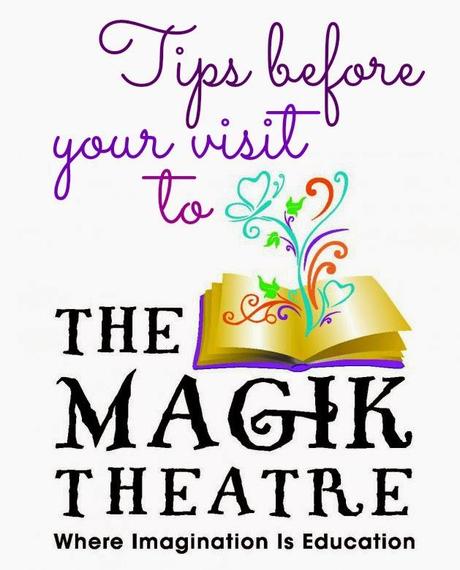 Tips before your visit to the Magik Theatre