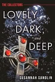 LOVELY ,DARK, AND DEEP BY SUSANNAH SANDLIN- FEATURE AND REVIEW