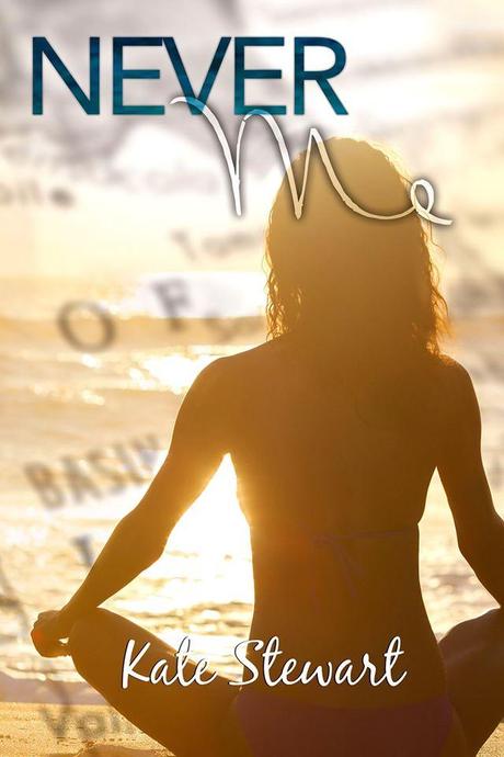 NEVER ME BY KATE STEWART- RELEASE DAY BLITZ nmbanner.jpg