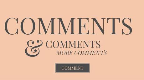 Comments, Comments, and More Comments! COMMENTS, COMMENTS, AND MORE COMMENTS!