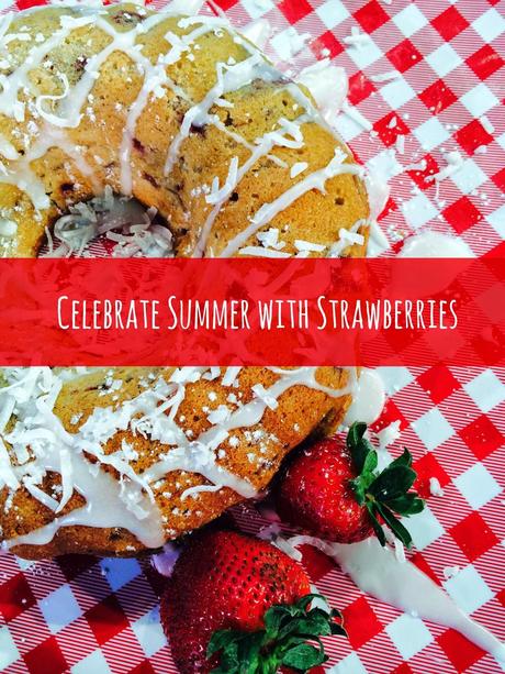 Summertime Recipes with Strawberries, Lemons and Avocados, Oh My!