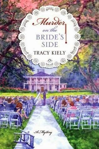 Review:  Murder on the Bride's Side by Tracy Kiely