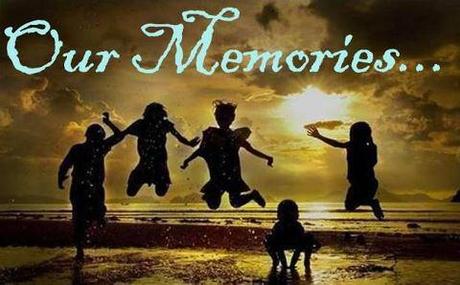 OUR MEMORIES