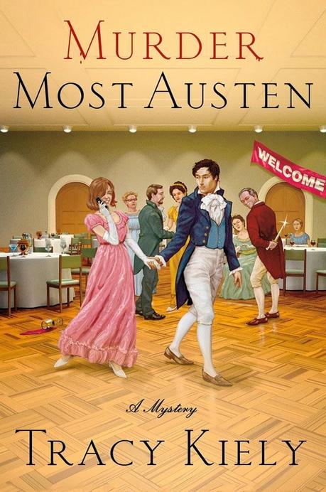 Review:  Murder Most Austen by Tracy Kiely