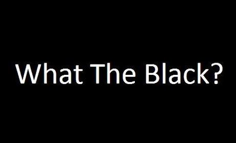 What The Black