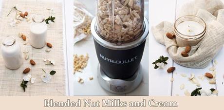 Nutribullet nut milks and creams