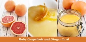 Ruby Grapefruit and Ginger Curd