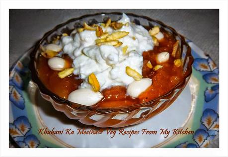 Khubani ka Meetha (Stewed apricot-dessert),Khubani,sweet, meetha