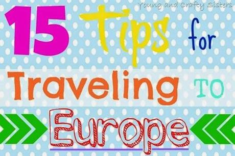 15 Tips for Traveling to Europe