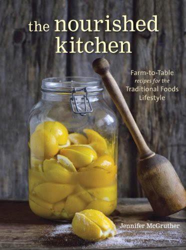 Tasty Tuesday Review: The Nourished Kitchen by Jennifer McGruther