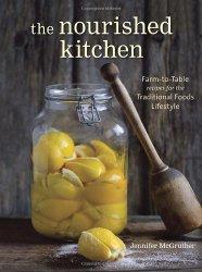 Tasty Tuesday Review: The Nourished Kitchen by Jennifer McGruther