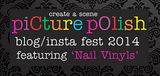 piCture pOlish Blog/ Insta Fest 2014 piCture pOlish Blog/ Insta Fest 2014