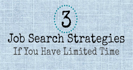 3-Job-Search-Strategies-If-You-Have-Limited-Time