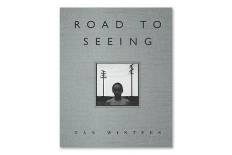 Evocative Photography Road to Seeing by Dan Winters image Evocative Photography Road to Seeing by Dan Winters
