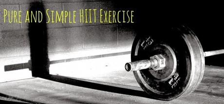 Pure and Simple HIIT Exercise (Paleo, Erik's Corner, Fitness)
