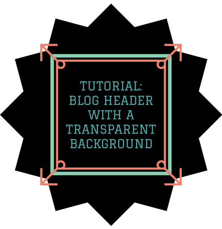 Blog Design Series: Blog Header with a transparent background