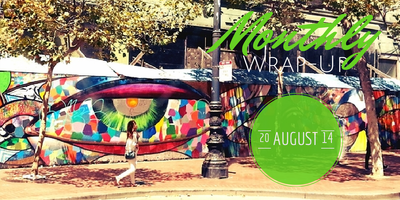 MONTHLY WRAP-UP | AUGUST 2014