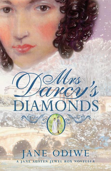 SPOTLIGHT ON ...  MRS DARCY'S DIAMONDS - A JANE AUSTEN JEWEL BOX NOVELLA BY JANE ODIWE. NEW RELEASE!
