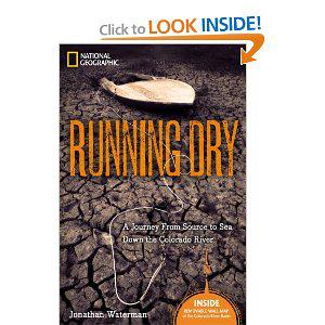Book Review: Running Dry: A Journey From Source to Sea Down the Colorado River