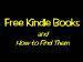 Free Kindle Books and How to Find Them (revised Jan. 2011)