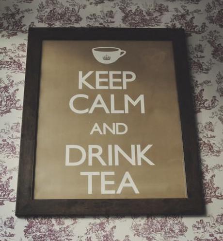 Keep Calm and Drink Tea