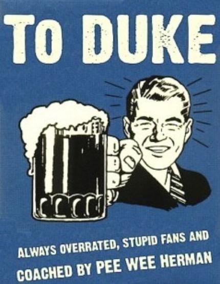 You hate Duke? We know. We just don’t give a damn.