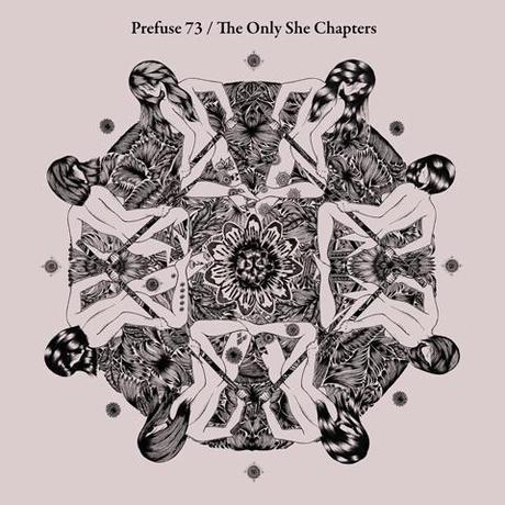New album from Prefuse 73 - The Only She Chapters