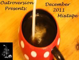 Outroversion’s December 2011 Mixtape