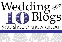 10 More Top Wedding Blogs You Should Know About