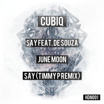 Hidden Label Presents: Cubiq feat. De Souza - Say