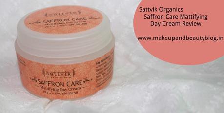 Sattvik Organics Saffron Care Mattifying Day Cream Review