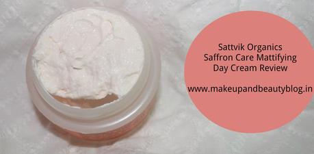 Sattvik Organics Saffron Care Mattifying Day Cream Review