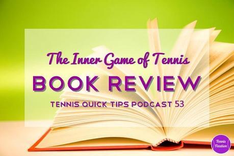 Book Review - Inner GAme of Tennis