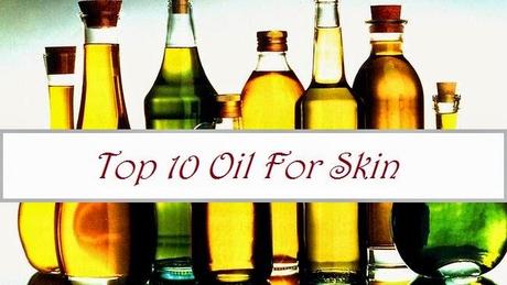 Top 10 Oils For Healthy Skin