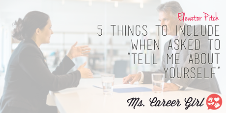 5 Things to Include When Asked to “Tell Me About Yourself”