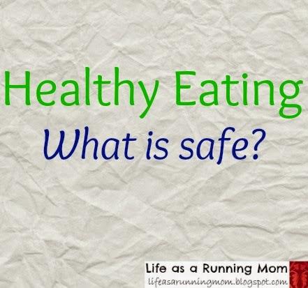 Healthy Eating - What is safe?