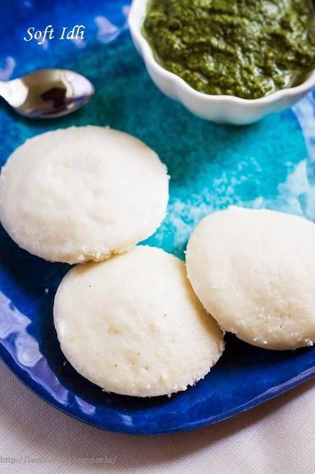 Soft and Spongy Idli Recipe