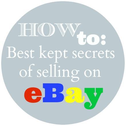 How to: Best kept secrets of selling on eBay!
