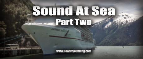 Carnival cruise lines miracle ship sailing sound tech Skagway Juneau Alaska victoria british Colombia Canada dylan benson tracy arms fjord Yamaha pmd5 shure electrovoice ev wireless live production 