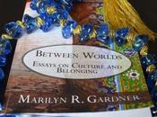 Book Review Between Worlds: Essays Culture Belonging