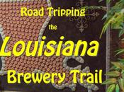 Road Tripping Louisiana Brewery Trail