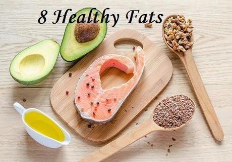 8 Healthy Fats For Health life