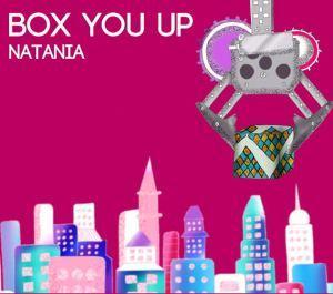 Box You Up Natania
