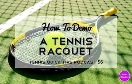 How-To-Demo-A-Tennis-Racquet