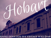 Hobart Travel Guide Vintage Soul (Part