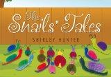 Children’s Hour: The Snails’ Tales