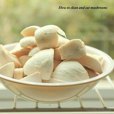 HOW TO CLEAN AND CUT MUSHROOMS 