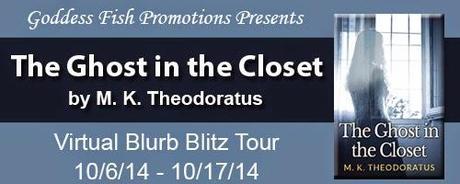 The Ghost in the Closet by M.K. Theodoratus: Spotlight with Excerpt