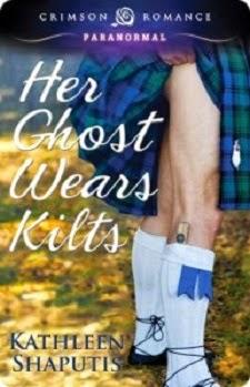 Her Ghost Wears Kilts by Kathleen Shaputis: Spotlight with Excerpt